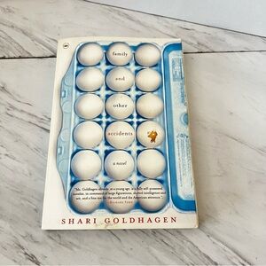 Family and Other Accidents: A Novel Hardcover Shari Goldhagen